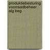 Produktiebesturing voorraadbeheer alg beg by Hees