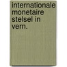 Internationale monetaire stelsel in vern. door Valk
