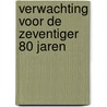 Verwachting voor de zeventiger 80 jaren door Wallace J. Kahn