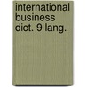 International business dict. 9 lang. by Munniksma