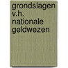 Grondslagen v.h. nationale geldwezen by Valk