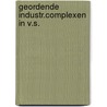 Geordende industr.complexen in v.s. by John Burns