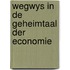 Wegwys in de geheimtaal der economie