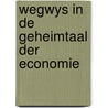 Wegwys in de geheimtaal der economie by Doorn