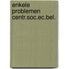 Enkele problemen centr.soc.ec.bel. door Albeda