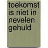 Toekomst is niet in nevelen gehuld by Hoeven