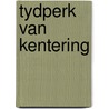 Tydperk van kentering door Drucker