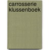Carrosserie klussenboek by W. Harmsen