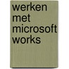 Werken met microsoft works door Rubin