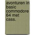 Avonturen in basic commodore 64 met cass.