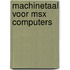 Machinetaal voor msx computers