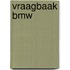 Vraagbaak bmw