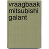 Vraagbaak Mitsubishi Galant by Unknown
