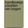 Handboekje uitzetten van bogen door Dekker