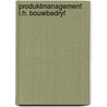 Produktmanagement i.h. bouwbedryf door Benes