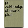 Pc zakboekje dbase-3 plus door Onbekend