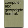 Computer abc gewyzigde herdruk door Dykman