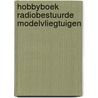 Hobbyboek radiobestuurde modelvliegtuigen by Rabe