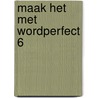 Maak het met wordperfect 6 by Frissel
