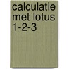 Calculatie met Lotus 1-2-3 by T. Doppen