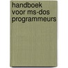 Handboek voor ms-dos programmeurs by Unknown