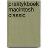 Praktykboek macintosh classic door Hans Appel