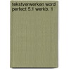 Tekstverwerken word perfect 5.1 werkb. 1 door Timmer