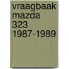 Vraagbaak Mazda 323 1987-1989 door Onbekend