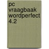 Pc vraagbaak wordperfect 4.2 by Mireille Franchi