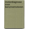 Motordiagnose voor benzinemotoren door Bruno Kierdorf