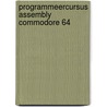 Programmeercursus assembly commodore 64 door Richard Holmes