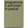 Programma s schryven in pascal by Rohl
