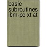 Basic subroutines ibm-pc xt at by Peetoom