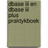 Dbase iii en dbase iii plus praktykboek