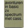 Avonturen in basic zx spectrum met cass. by Havas