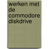 Werken met de commodore diskdrive door D.H. Lawrence