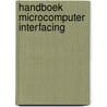 Handboek microcomputer interfacing by Steve Leibson