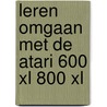 Leren omgaan met de atari 600 xl 800 xl door Ben Baarda