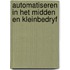 Automatiseren in het midden en kleinbedryf