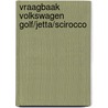 Vraagbaak Volkswagen Golf/Jetta/Scirocco by Unknown