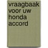 Vraagbaak voor uw honda accord