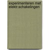 Experimenteren met elektr.schakelingen by Nuhrmann
