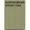 Autohandboek citroen visa by Thomas S. Jones
