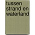 Tussen strand en waterland