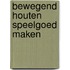 Bewegend houten speelgoed maken