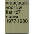 Vraagbaak voor uw fiat 127 nuova 1977-1980