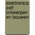 Elektronica zelf ontwerpen en bouwen