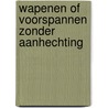 Wapenen of voorspannen zonder aanhechting door Onbekend