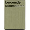 Beroemde racemotoren door Rauch