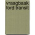 Vraagbaak ford transit